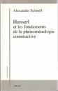 Husserl et les fondements de la phénoménologie constructive