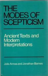 The Modes of Scepticism : Ancient Texts and Modern Interpretations