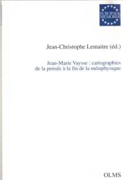 Jean-Marie Vaysse. Cartographies de la pensée à la fin de la métaphysique