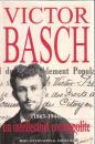 Victor Basch (1863-1944) : un intellectuel cosmopolite
Basch, Victor
