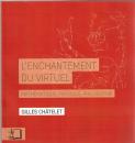 L'enchantement du virtuel : Mathematique,Physique,Philosophie