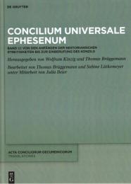 Concilium Universale Ephesenum: Band 1: Von den Anfängen der nestorianischen Streitigkeiten bis zur Einberufung des Konzils 