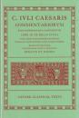 Commentarii: Libri III De Bello Civili Cum Libris Incertorum Auctorum De Bello Alexandrino Africo Hispaniensi (002)