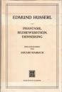 Phantasie, Bildbewusstsein, Erinnerung : zur Phänomenologie der Anschaulichen Vergegenwärtigungen : Texte aus dem Nachlass (1898-1925)