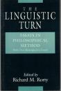 The Linguistic Turn: Essays in Philosophical Method