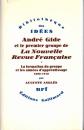 André Gide et le premier groupe de La Nouvelle Revue Française : I: La formation du groupe et les années d'apprentissage, 1890-1910 - II: L'âge critique, 1911-1912 - III: Une inquiète maturité, 1913-1914.