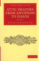 Attic Orators from Antiphon to Isaeos