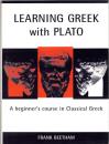 Learning Greek with Plato : a beginner's course in Classical Greek based on Plato, Meno 70a1-81e6