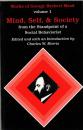 Mind, Self and Society from the Standpoint of a Social Behaviorist: Works of George Herbert Mead, Vol.1