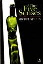 The Five Senses: A Philosophy of Mingled Bodies 