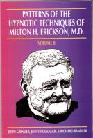 Patterns of the Hypnotic Techniques of Milton H. Erickson, M.D