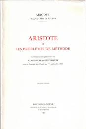 Aristote et les problèmes de méthode. Communications présentées au Symposium Aristotelicum, tenu à Louvian, 1960