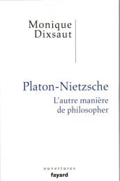 Platon-Nietzsche. L'autre manière de philosopher