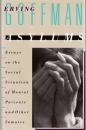 Asylums: Essays on the Social Situation of Mental Patients and Other Inmates