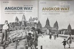 Angkor Wat - A Transcultural History of Heritage : Volume 1: Angkor in France. From Plaster Casts to Exhibition Pavilions. Volume 2: Angkor in Cambodia. From Jungle Find to Global Icon