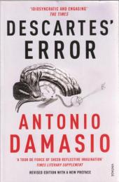 Descartes' Error: Emotion, Reason and the Human Brain
