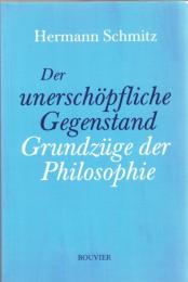 Der unerschopfliche Gegenstand: Grundzuge der Philosophie