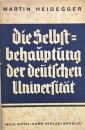 Die Selbstbehauptung der deutschen Universität : Rede, gehalten bei der feierlichen Übernahme des Rektorats der Universität Freiburg i. Br. am 27. 5. 1933