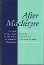 After MacIntyre : Critical Perspectives on the Work of Alasdair MacIntyre