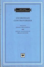 Ciceronian Controversies (The I Tatti Renaissance Library)
