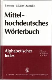 Mittelhochdeutsches Wörterbuch. Alphabetischer Index