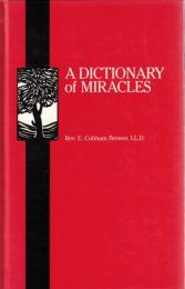 A Dictionary of Miracles: Imitative, Realistic, and Dogmatic
