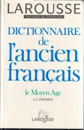 Dictionnaire de l'ancien francais. Le Moyen Âge