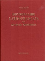 Dictionnaire Latin-Français des Auteurs Chrétiens