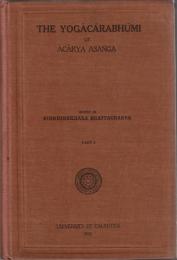 The Yogācārabhūmi of Ācārya Asanga : the Sanskrit text compared with the Tibetan version