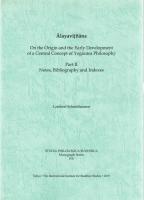 Alayavijnana : On the Origin and the Early Development of a Central Concept of Yogacara Philosophy