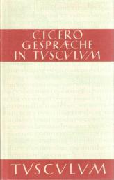 Gespräche in Tusculum : lateinisch-deutsch.