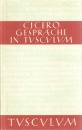 Gespräche in Tusculum : lateinisch-deutsch.