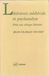 Littérature médiévale et psychanalyse : pour une clinique littéraire