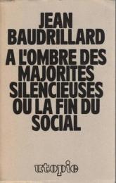 A l'ombre des majorités silencieuses, ou la fin du social