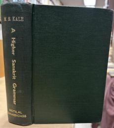 A Higher Sanskrit Grammar: For the use of School and Colleges