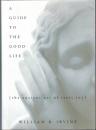 A Guide to the Good Life: The Ancient Art of Stoic Joy