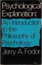 Psychological Explanation; An Introduction to the Philosophy of Psychology