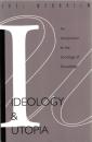 Ideology And Utopia: An Introduction to the Sociology of Knowledge 
