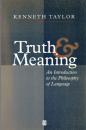 Truth and Meaning: An Introduction to the Philosophy of Language