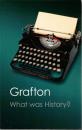 What Was History?: The Art of History in Early Modern Europe