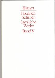 Friedrich Schiller Sämtliche Werke 5. Erzählungen. Theoretische Schriften