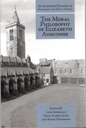 The Moral Philosophy of Elizabeth Anscombe 