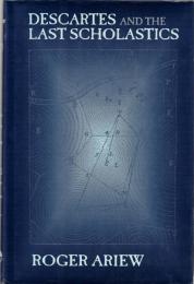 Descartes and the Last Scholastics