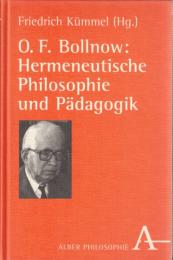 O. F. Bollnow : Hermeneutische Philosophie und Pädagogik