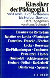 Klassiker der Pädagogik. 2 Bände. Bd. 1., Von Erasmus von Rotterdam bis Herbert Spencer. Bd. 2., Von Karl Marx bis Jean Piaget