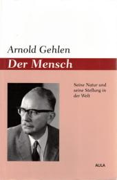 Der Mensch : Seine Natur und seine Stellung in der Welt