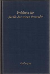 Probleme Der "Kritik" Der Reinen Vernunft : Kant-Tagung Marburg 1981