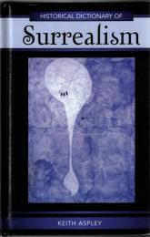 Historical Dictionary of Surrealism