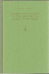 Companion Studies to the History of Tamil Literature (Handbuch Der Orientalistik, Erganzungsband 5) 