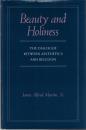 Beauty and Holiness: The Dialogue Between Aesthetics and Religion